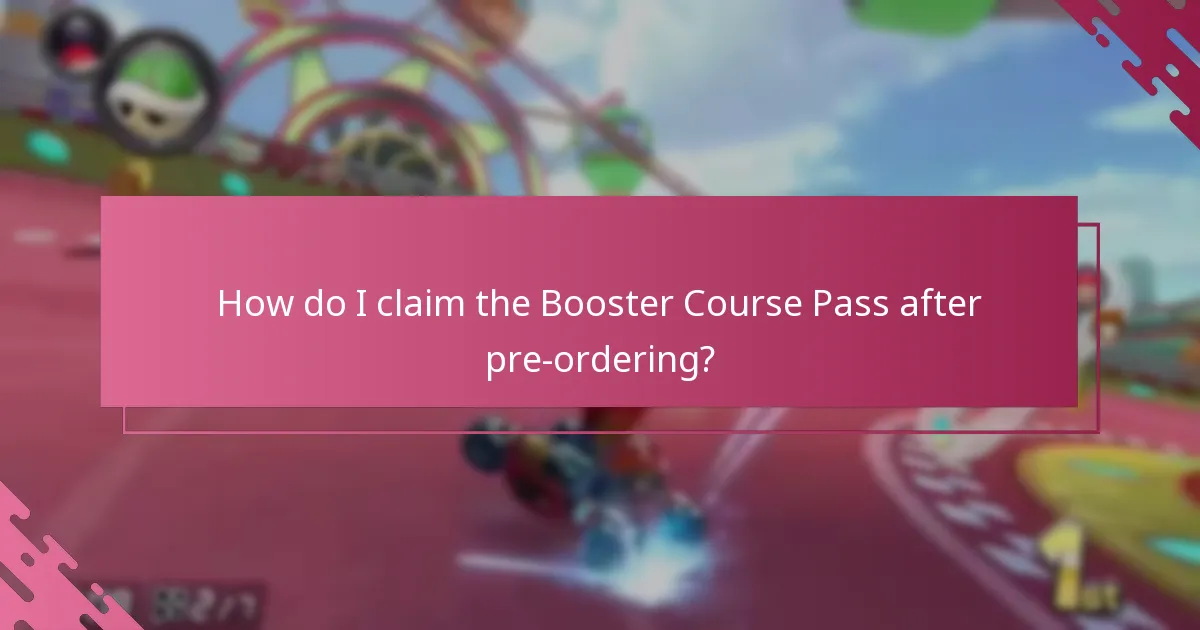 How do I claim the Booster Course Pass after pre-ordering?