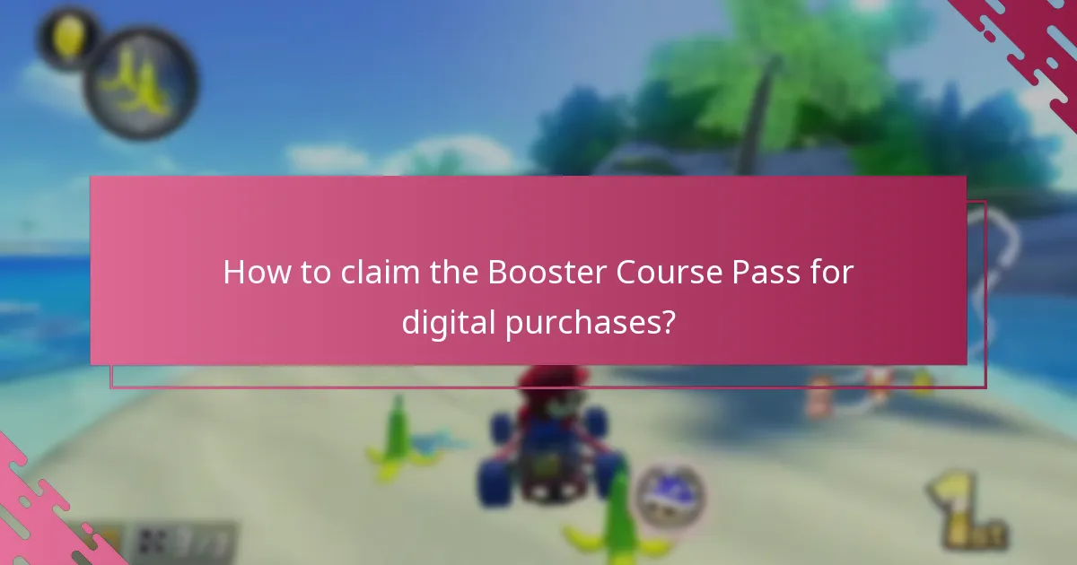 How to claim the Booster Course Pass for digital purchases?