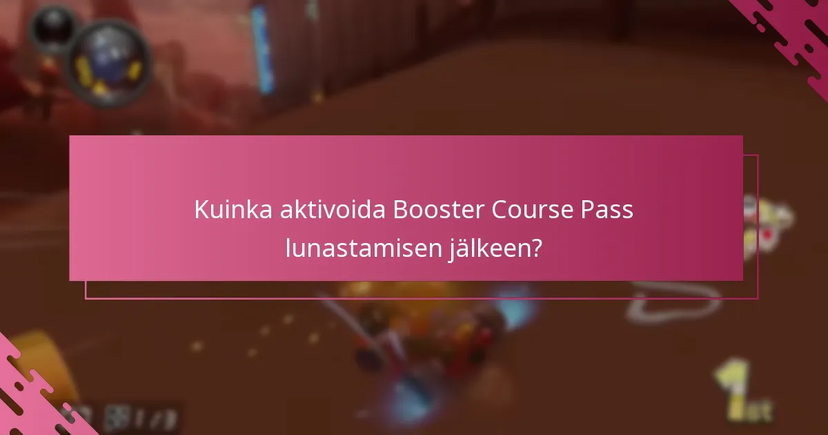 Kuka on oikeutettu lunastamaan Booster Course Passin?