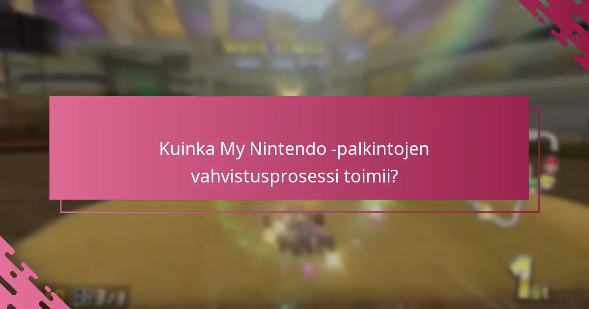 Mitkä ovat vaiheet My Nintendo -palkintojen lunastamiseen Mario Kart 8 Deluxe -pelissä?