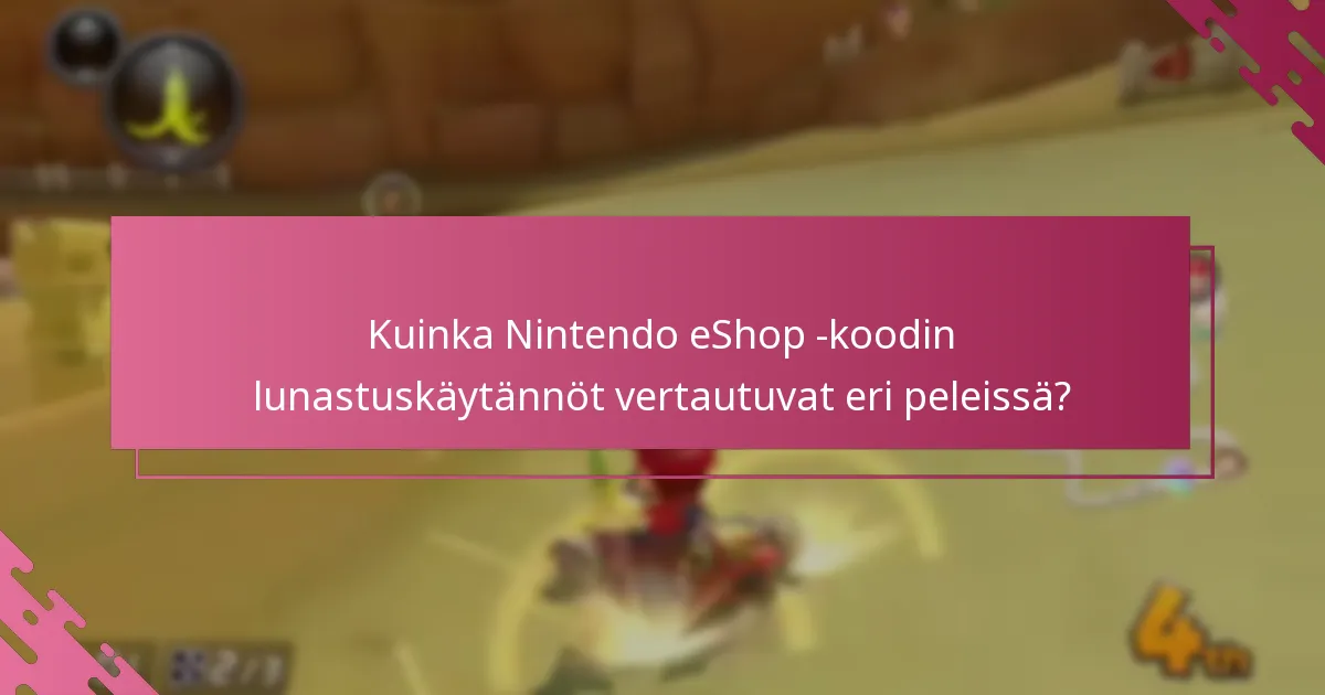 Kuinka usein Nintendo eShop -koodeja Mario Kart 8 Deluxe -peliin voidaan käyttää?