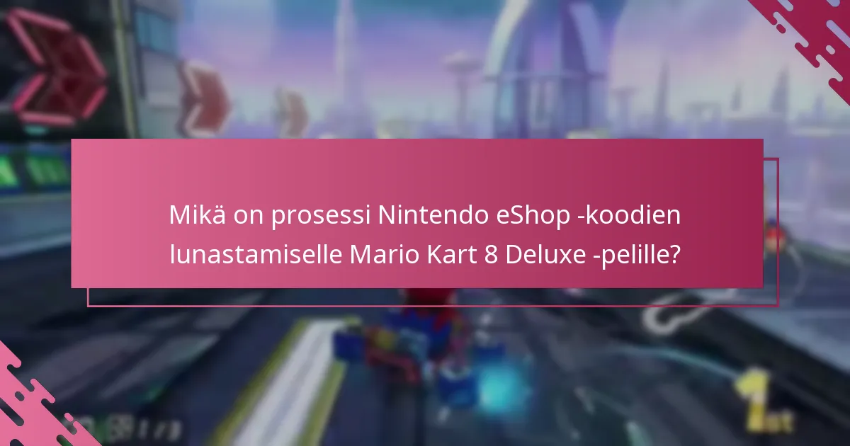 Mitä rajoituksia minun tulisi olla tietoinen lunastaessani Nintendo eShop -koodeja?