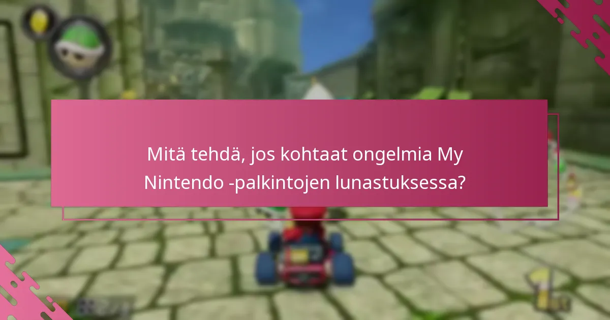 Mitä tehdä, jos kohtaat ongelmia My Nintendo -palkintojen lunastuksessa?