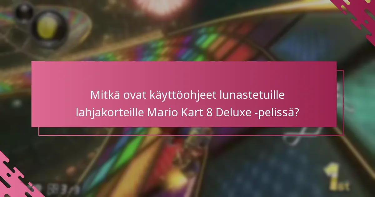 Kuinka Mario Kart 8 Deluxe -pelin lunastusprosessi vertautuu muihin Nintendo-peleihin?
