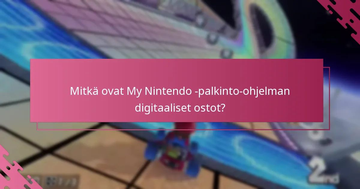 Mitkä ovat My Nintendo -palkintojen lunastamisen edut?