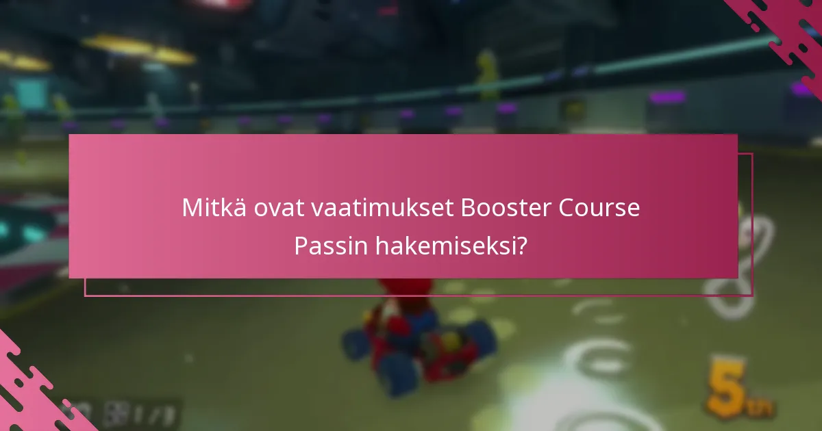 Kuinka vahvistusprosessi toimii Booster Course Pass -hakemuksille?