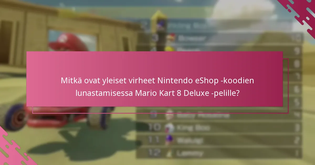 Mitkä tekijät vaikuttavat Nintendo eShop -koodien onnistuneeseen lunastamiseen?
